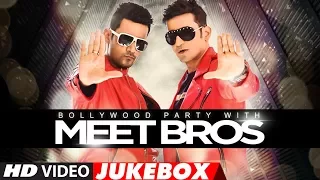 Bollywood Party With Meet Bros | Bollywood Songs 2017 | Best Bollywood Dance Songs | Video Jukebox