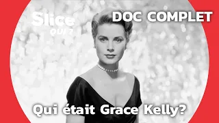 Grace Kelly : La déferlante | SLICE QUI ? | DOCUMENTAIRE COMPLET