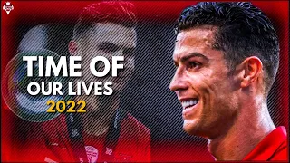 Cristiano Ronaldo ► Chawki - Time Of Our Lives ► (Last Dance) Ready For Qatar World Cup 2022 ᴴᴰ