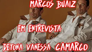 Marcos Buaiz em entrevista detona Vanessa Camargo fiquei viúvo fala sobre os filhos e dado bonadelli