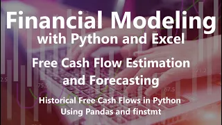 Historical Free Cash Flows in Python Using Pandas and finstmt - FCF Estimation and Forecasting