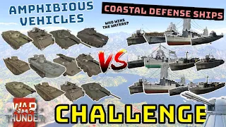COASTAL DEFENSE SHIPS VS AMPHIBIOUS VEHICLES - Which Wins the Waters? - WAR THUNDER