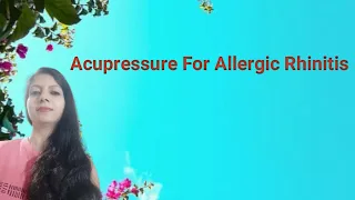 Acupressure For Allergic Rhinitis