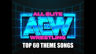 Top 60 AEW Theme Songs 2023 | All Elite Wrestling Best 60 Songs