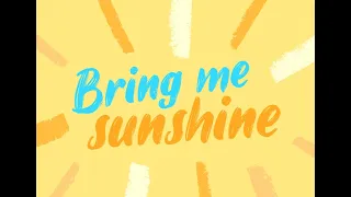 Bring Me Sunshine