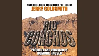 Rio Conchos - Main Title from the Motion Picture