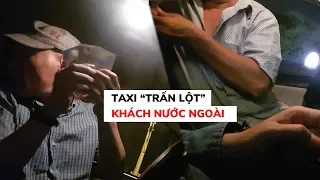 Nhức nhối nạn taxi “trấn lột” khách nước ngoài ở trung tâm Sài Gòn