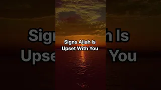 Signs Allah Is upset with you. #islam #shorts