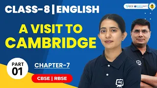 Class 8 English Chapter 7 A Visit to Cambridge | 8th Class English A Visit to Cambridge | Part 01