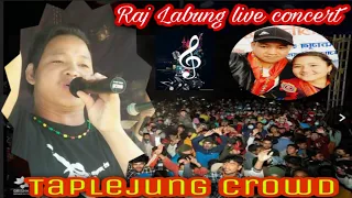 Taplejung Live Concert With Ruksana limbu & Raj Labung || Raj Labung Plz subscribe us🙏