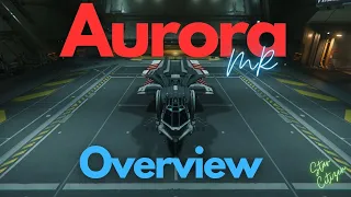 Star Citizen - Aurora MR Overview Guide