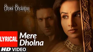 Lyrical: Mere Dholna | Bhool Bhulaiyaa | Vidya Balan | Shreya Ghoshal, M.G. Sreekumar |  Pritam