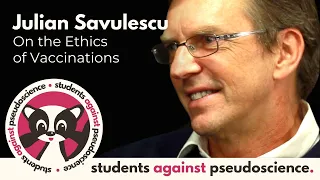 On The Ethics of Vaccinations | Julian Savulescu