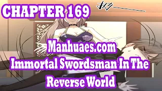 Immortal Swordsman In The Reverse World Chapter 169 [English Sub] | MANHUAES.COM