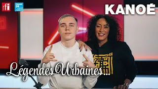 Légendes Urbaines : Kanoé !!