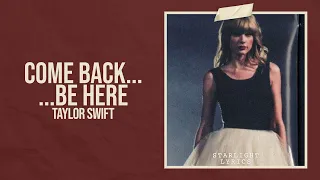 Taylor Swift - Come Back... Be Here (Taylor's Version) (Lyric Video) HD