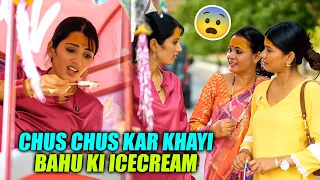 Chus Chus kar khayi Saas ne Bahu ki Ice Cream 🍦