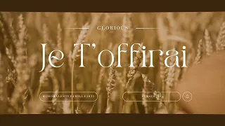 JE T'OFFRIRAI - Extrait de l'album "Ruah" - © 2023 Glorious Pop Édition.