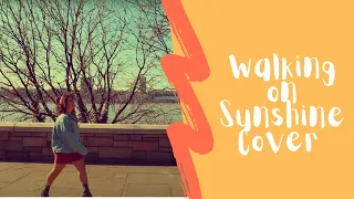 Walking on Sunshine( Cover)- Lucía Caballero