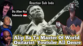 Reaction - Alip Ba Ta Master Of World Guitarist Youtube All Genre - Sub Indo