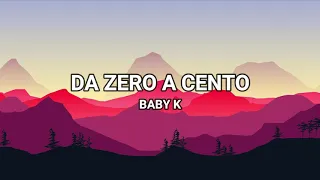 Da Zero a Cento - Baby K (Lyrics/Testo)