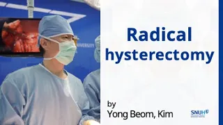 Radical hysterectomy