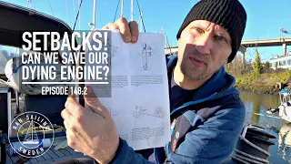 Setbacks! Can We Save Our Dying Engine? - 148:2 RAN Sailing