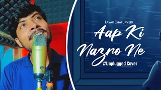 Aapki Nazro Ne Samjha - Layak | Unplugged Cover Hindi Songs