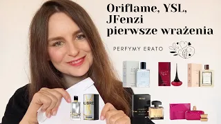 Oriflame, YSL, JFenzi pierwsze wrażenia | Perfumy Erato