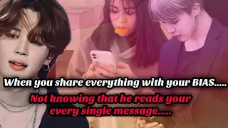 ONESHOT~When you share everything with your bias not knowing that he reads your every text #jiminff