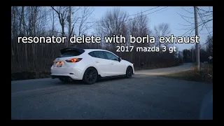 Mazda 3 Resonator delete + Borla exhaust