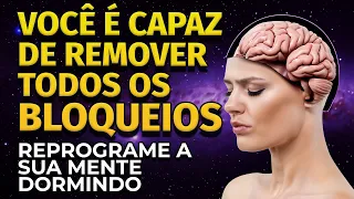 USE ISSO E DESBLOQUEIE O SEU POTENCIAL DORMINDO | REPROGRAMAÇÃO MENTAL