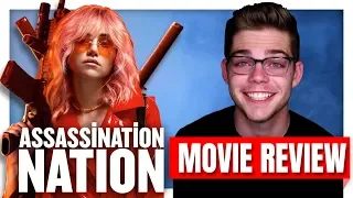 Assassination Nation - Movie Review