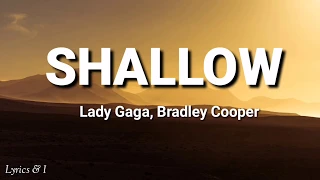 SHALLOW - Lady Gaga, Bradley Cooper (Lyrics) (A Star Is Born)|Lyrics and I