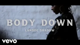 Landoe Shadow - Body Down