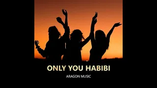 Aragon Music - Only You Habibi Speed Up