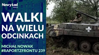 PODSUMOWANIE 502 dnia wojny+MAPY. Walki na wielu frontach | Raport z Frontu odc.239