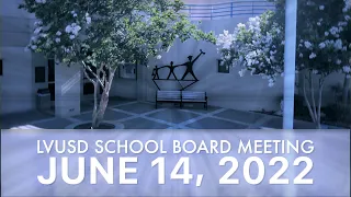 Las Virgenes Unified School District / Regular Board Meeting: Tuesday, June 14, 2022