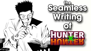 The Seamless Writing of Hunter x Hunter