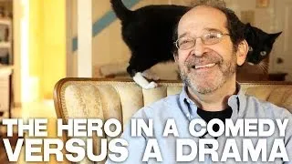 The Hero In A Comedy Versus A Drama by Steve Kaplan