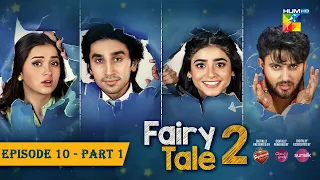 Fairy Tale 2 EP 10 - PART 01 [CC] 21 OCT - Presented By BrookeBond Supreme, Glow & Lovely, & Sunsilk