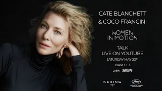 Women In Motion Talk - Cate Blanchett & Coco Francini - KERING