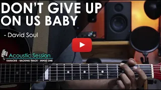 Don't give up on us baby - Acoustic Karaoke | Davis Soul
