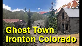 Ironton Colorado, Ghost Town - Deep in the Rocky Mountains