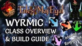 Tales of Maj'Eyal - Wyrmic Class Overview & Build Guide