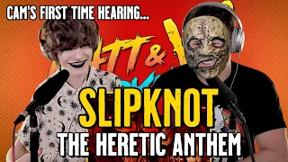 FIRST TIME HEARING // SLIPKNOT - THE HERETIC ANTHEM // REACTION