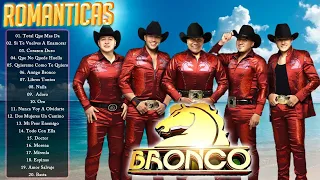 BRONCO 20 GRANDES EXITOS -  BRONCO 20 SUPER ÉXITOS ROMÁNTICOS   LO MEJOR DE BRONCO 2