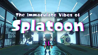 The Immaculate Vibes of Splatoon