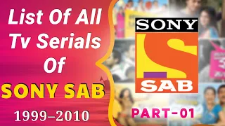 List Of All Tv Serials Of SONY SAB 1999–2010 | PART 01