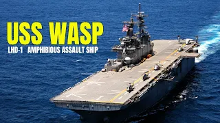 USS WASP: The Amphibious Assault Ship Like an Aircraft Carrier